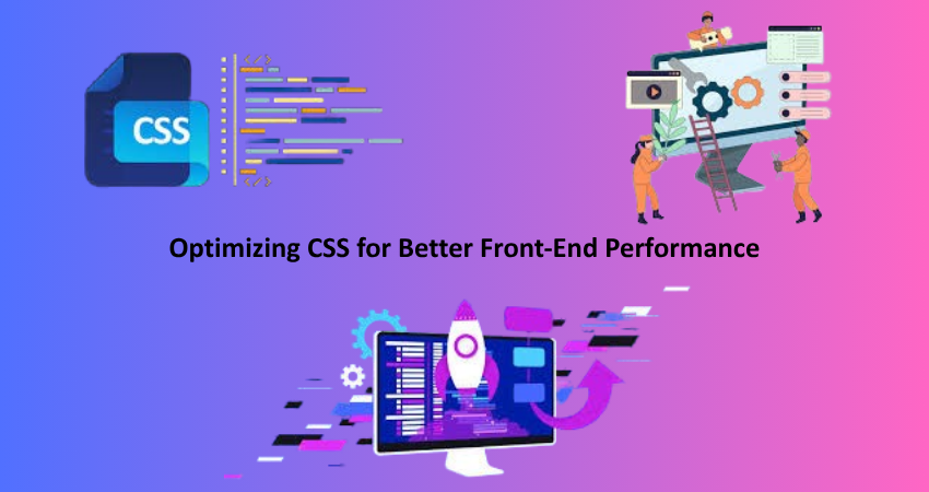 Optimizing CSS for Better Front-End Performance